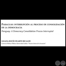 PARAGUAY:  INTERRUPCIÓN AL PROCESO DE CONSOLIDACIÓN DE LA DEMOCRACIA - Año 2013